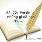 Bài 72: Em ôn lại những gì đã học (toán lớp 4)
